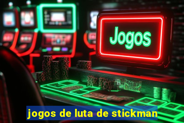 jogos de luta de stickman